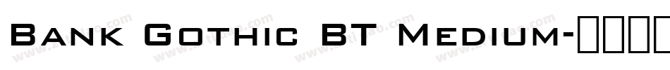 Bank Gothic BT Medium字体转换